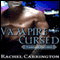 Vampire Cursed: Vampires Destined, Book 1 (Unabridged) audio book by Rachel Carrington
