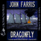 Dragonfly (Unabridged) audio book by John Farris
