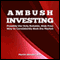 Ambush Investing (Unabridged)