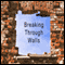 Breaking Through Walls: Breaking Through Walls for Uncommon Success (Unabridged)