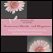 Hormones, Health, and Happiness: A Natural Medical Formula for Rediscovering Youth with Bioidentical Hormones (Unabridged)