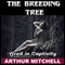 The Breeding Tree: Bred in Captivity (Unabridged) audio book by Arthur Mitchell