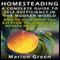 A Complete Guide to Self Sufficiency in the Modern World: How to Grow What You Eat from the Garden for Healthy Homesteading (Unabridged) audio book by Marlon Green