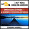Managing Stress: A Guided Hypnosis Session audio book by Damian Hamill