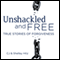 Unshackled and Free: True Stories of Forgiveness (Unabridged) audio book by CJ Hitz, Shelley Hitz