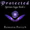 Protected: Spirian Saga, Book 1 (Unabridged) audio book by Rowena Portch