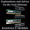 Explanations and Advice for the Tech Illiterate (Unabridged) audio book by Randall Morris