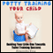 Potty Training Your Child: Guiding Your Little One Towards Toilet Training Success (Unabridged) audio book by Alexandra King