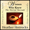 Women Who Knew the Mortal Messiah: Stories of 12 Women from the New Testament (Unabridged) audio book by Heather Horrocks
