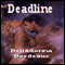 Deadline (Unabridged) audio book by Belladonna Bordeaux