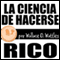 La Ciencia de Hacerse Rico [The Science of Getting Rich, Spanish Edition] (Unabridged)