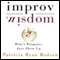 Improv Wisdom: Don't Prepare, Just Show Up (Unabridged)