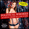 Political Whores (Unabridged) audio book by Cami Starr