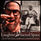 Laughter Is Sacred Space: The Not-so-Typical Journey of a Mennonite Actor (Unabridged) audio book by Ted Swartz