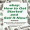 eBay: How to Get Started and Sell It Now! (Unabridged) audio book by N. O'Neill