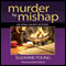 Murder by Mishap: An Edna Davies Mystery, Volume 3 (Unabridged) audio book by Suzanne Young
