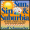 Sun, Sin, Suburbia: The History of Modern Las Vegas Revised and Expanded (Unabridged) audio book by Geoff Schumacher