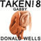 Taken! 8: The Taken! Series of Short Stories (Unabridged) audio book by Donald Wells