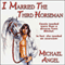 I Married the Third Horseman (Unabridged) audio book by Michael Angel