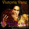 The Devil You Know: The Devil DeVere, Book 3 (Unabridged) audio book by Victoria Vane
