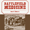 Battlefield Medicine: A History of the Military Ambulance from the Napoleonic Wars Through World War I (Unabridged) audio book by John S. Haller Jr.