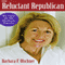 The Reluctant Republican: My Fight for the Moderate Majority (Unabridged)