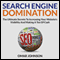 Search Engine Domination: The Ultimate Secrets to Increasing Your Website's Visibility and Making a Ton of Cash (Unabridged) audio book by Omar Johnson