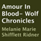 Amore in Blood: Wolf Chronicles (Unabridged) audio book by Melanie Marie Shifflett Ridner