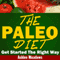 Paleo Diet Guide: Getting Started on a Healthy Low Fat Way to Weight Loss (Unabridged) audio book by Ashlee Meadows
