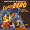 Captain Zero #1 November 1949 (Unabridged) audio book by G.T. Fleming-Roberts, RadioArchives.com