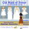Old Maid of Honor: An LDS Romantic Comedy (Unabridged) audio book by Heather Horrocks