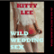 Wild Wedding Sex: Five Bride Erotica Stories (Unabridged) audio book by Kitty Lee