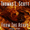 From the Ashes (Unabridged) audio book by Thomas L. Scott