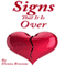 Signs That It Is Over: A Self Help Guide To Know When Your Relationship Or Marriage Is Over And What To Do About It (Unabridged) audio book by Denise Brienne