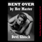 Bent Over by Her Master (Unabridged) audio book by Devi Glosch