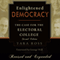 Enlightened Democracy: The Case for the Electoral College, 2nd Edition (Unabridged)