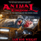 Animal Kingdom: An Apocalyptic Novel (Unabridged) audio book by Iain Rob Wright