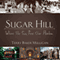 Sugar Hill: Where the Sun Rose Over Harlem (Unabridged) audio book by Terry Baker Mulligan