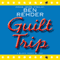 Guilt Trip: A Blanco County Mystery, Book 4 (Unabridged) audio book by Ben Rehder