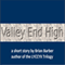 Valley End High (Unabridged) audio book by Brian Barber