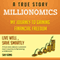 Millionomics: My Journey to Gaining Financial Freedom (Unabridged)