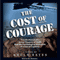 The Cost of Courage (Unabridged) audio book by Kelly Estes