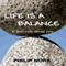 Life Is A Balance: It isn't only about you (Unabridged) audio book by Philip Nork