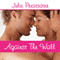 Against the Wall (Unabridged) audio book by Julie Prestsater