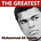 Muhammad Ali - The Greatest of All Time Speaks (Unabridged)