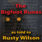 The Bigfoot Runes (Unabridged) audio book by Rusty Wilson