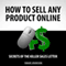 How to Sell Any Product Online: Secrets of the Killer Sales Letter (Unabridged) audio book by Omar Johnson