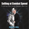 Selling at Combat Speed: Finding the Inner Sales Warrior (Unabridged)
