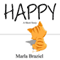 Happy (Unabridged) audio book by Marla Braziel