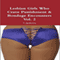 Lesbian Girls Who Crave Punishment & Bondage Encounters, Volume 2 (Unabridged) audio book by T. Goldstein